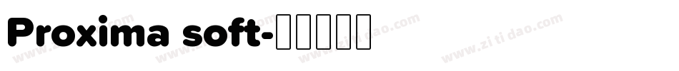 Proxima soft字体转换